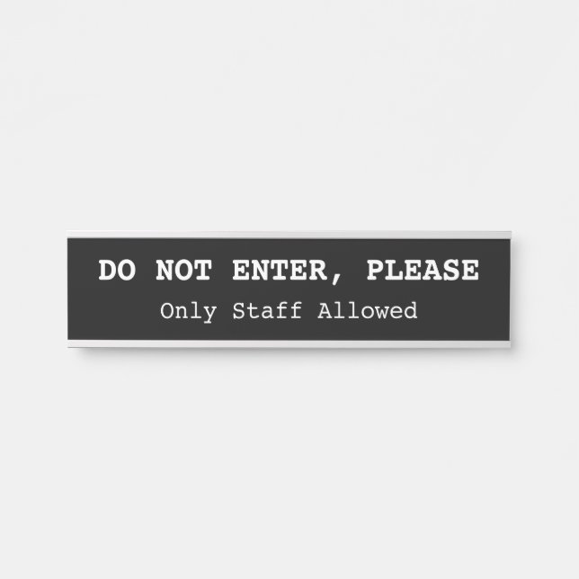 Humble, Conservative "DO NOT ENTER, PLEASE" Door Sign (Front)