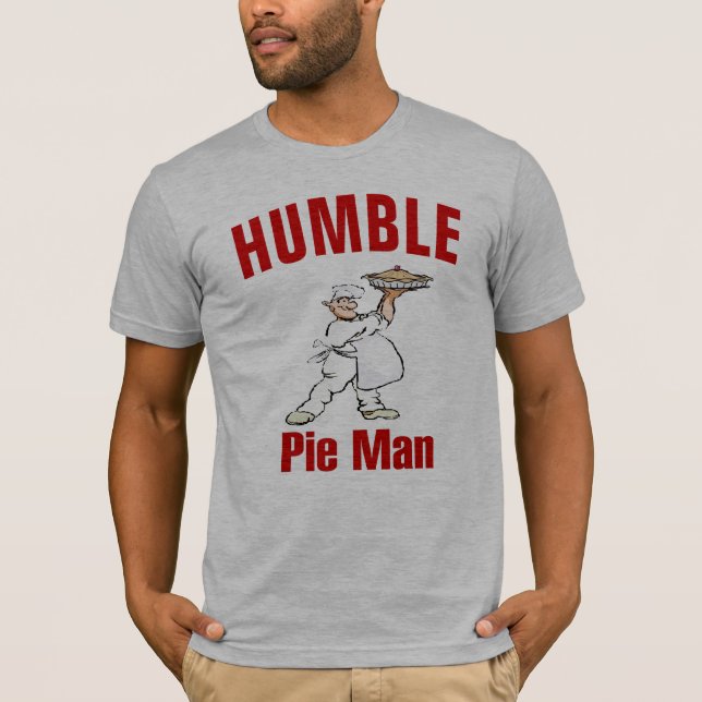 HUMBLE Pie Man T-Shirt (Front)