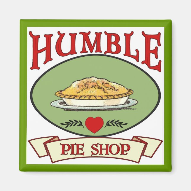Humble Pie Shop Magnet (Front)