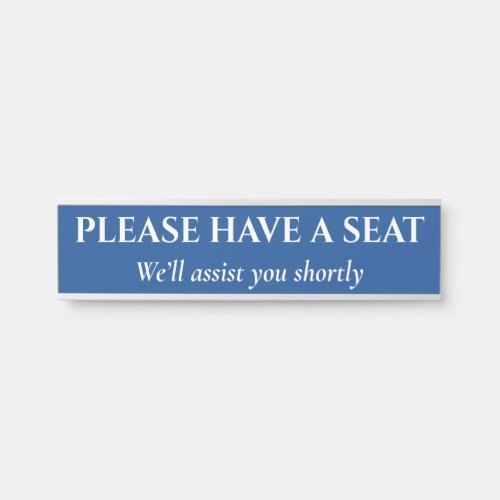 Humble  Plain PLEASE HAVE A SEAT Door Sign