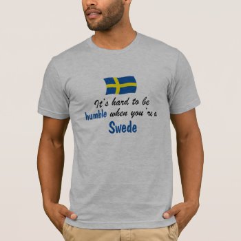 Humble Swede T-shirt by worldshop at Zazzle