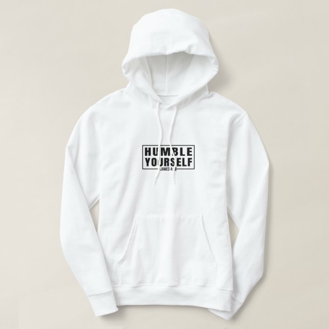Humble yourself hoodie (Design Front)