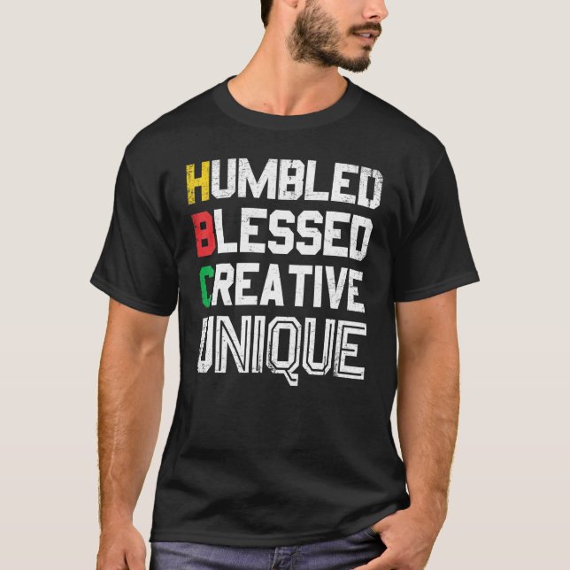 Humbled Blessed Creative Unique For Pride African  T-Shirt (Front)