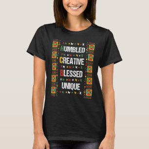Humbled Blessed Creative Unique HBCU Students Blac T-Shirt