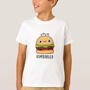 Humburger Funny Humming Burger Pun  T-Shirt