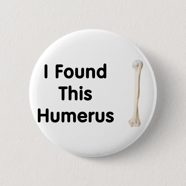 Humerus Pinback Button (Front)