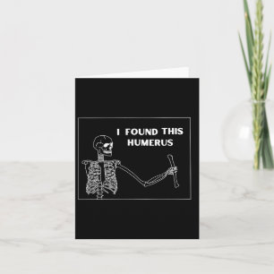 Humerus Skeleton - Fun Halloween Uni  Card