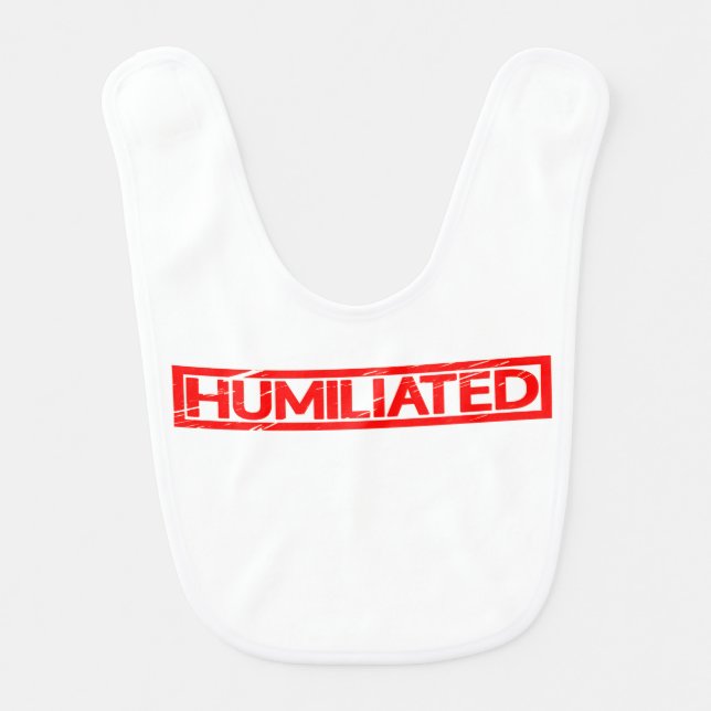 Humiliated Stamp Baby Bib (Front)