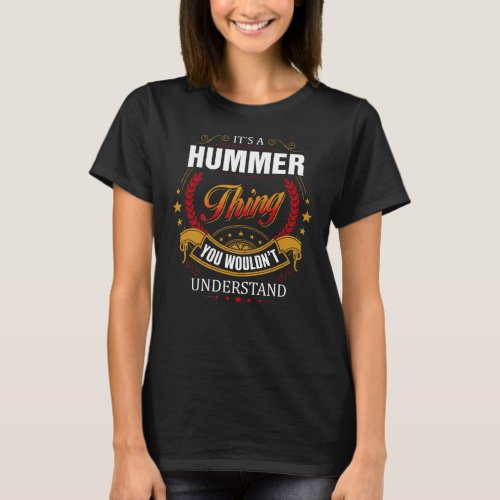 HUMMER thing you wouldnt understand T_Shirt