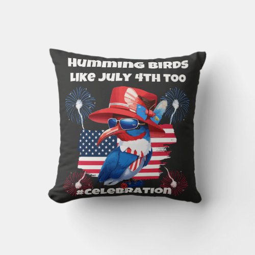 Humming birds like 4th of july too  throw pillow