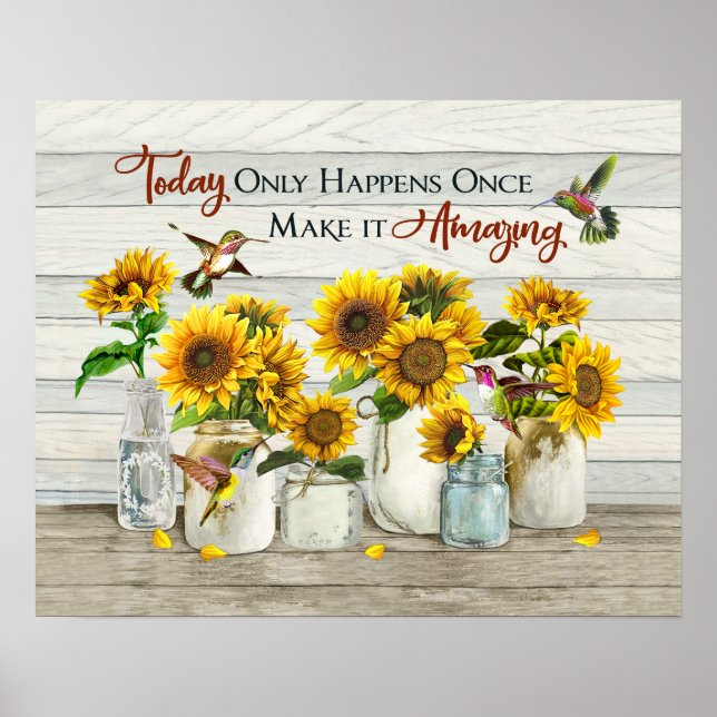 Hummingbird And Sunflowers Make it amazing Poster (Front)