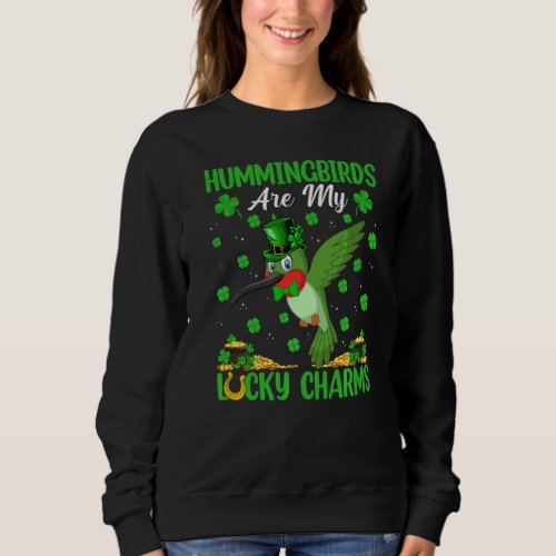 Hummingbird Are My Lucky Charms Hummingbird St Pat Sweatshirt