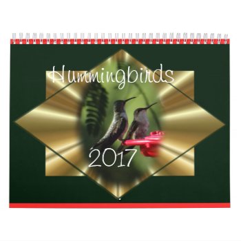 Hummingbird Calendar 2017- Change Year As Needed by MakaraPhotos at Zazzle