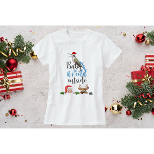 Hummingbird Christmas Shirt-Baby its cold outside T-Shirt