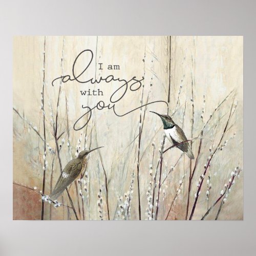 Hummingbird I Am Always With You Housewarming Gift Poster