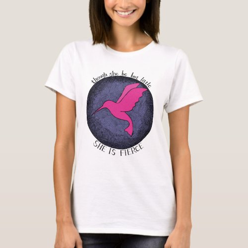 Hummingbird Little But She is Fierce quote T_Shirt