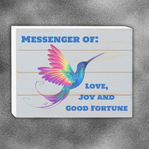 Hummingbird Love Joy  Good Fortune  Wooden Box Sign