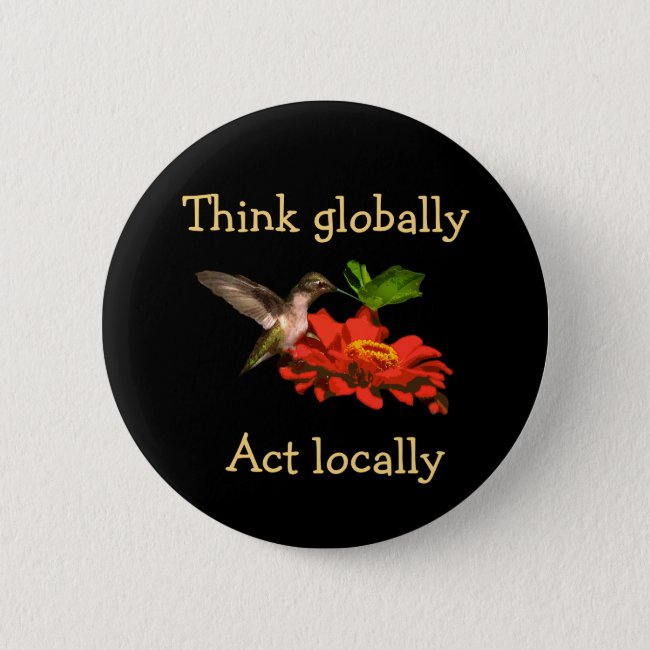 Hummingbird on Think Globally Act Locally Button
