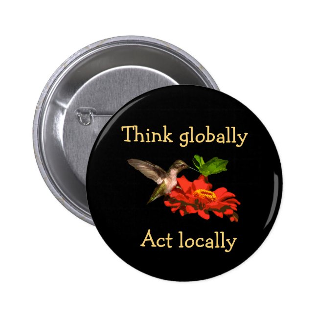 Hummingbird on Think Globally Act Locally Button