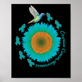 Hummingbird Sunflower Teal Ribbon Ovarian Cancer Poster