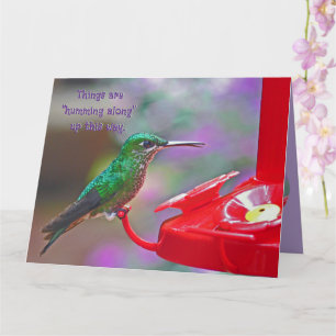 Hummingbird/Things are humming along over this way Card