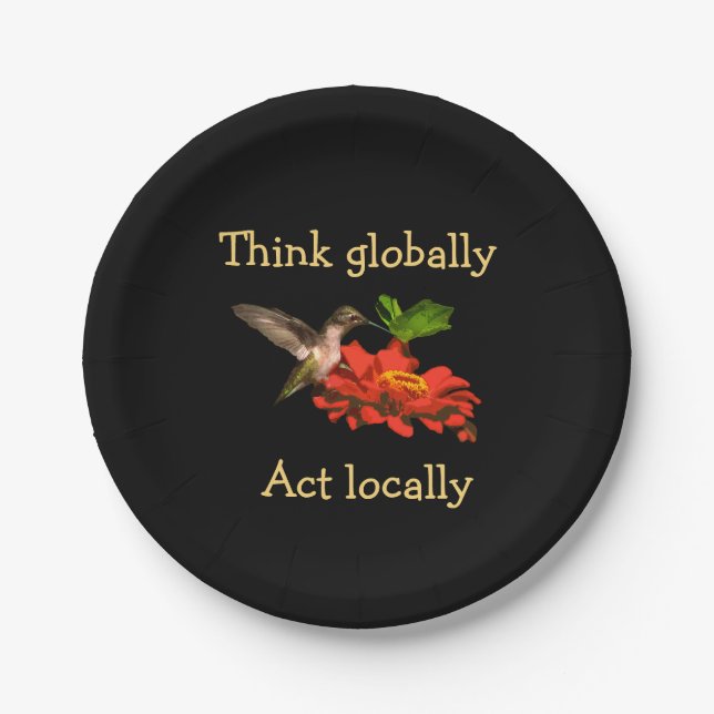 Hummingbird Think Globally Act Locally Paper Plate (Front)