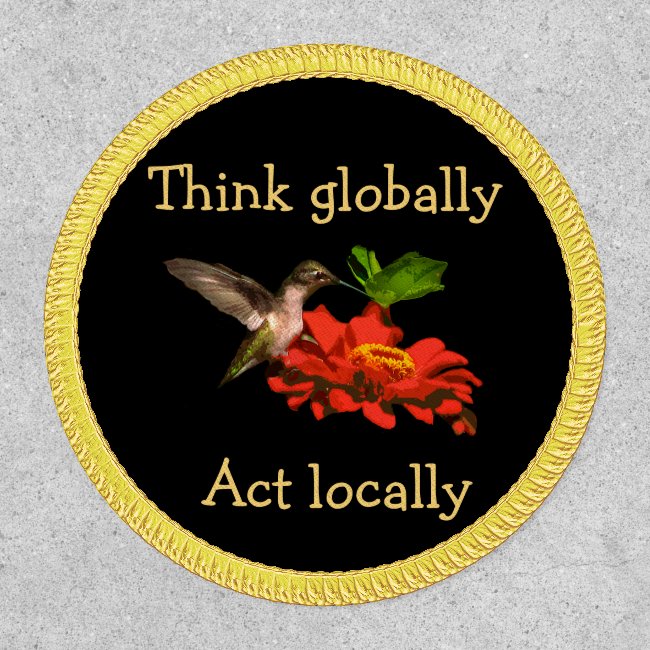 Hummingbird Think Globally Act Locally Patch