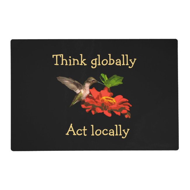 Hummingbird Think Globally Act Locally Placemat