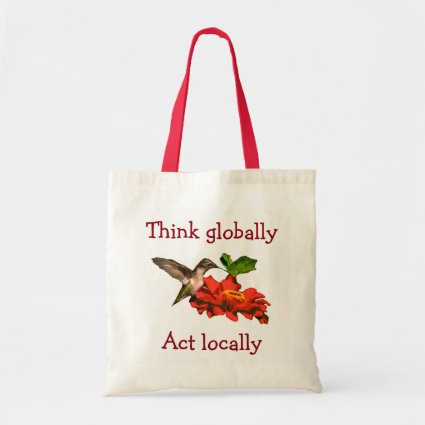 Hummingbird  Think Globally Act Locally Red Tote Bag