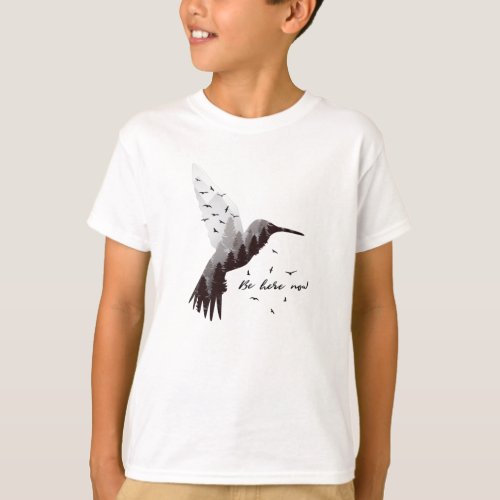 Hummingbird With Forest Be here now T_Shirt