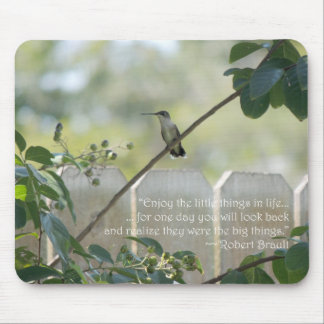 Hummingbird with "Little Things" Quote Mouse Pad