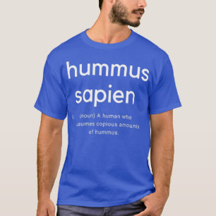 Hummus Sapien  T-Shirt