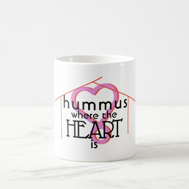 Hummus where the Heart Is Fun Typography Coffee Mug (Center)