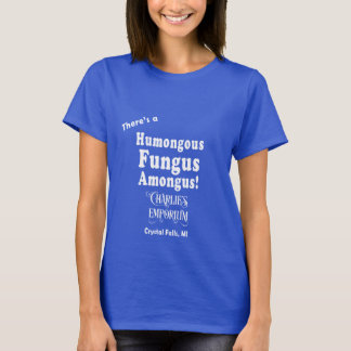 Humongous Fungus T-Shirt (White Text)