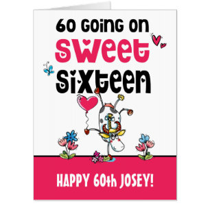 Humor 60 Going on Sweet Sixteen Cartoon Birthday Card