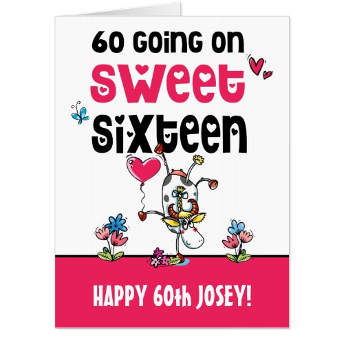 Humor 60 Going on Sweet Sixteen Cartoon Birthday Card