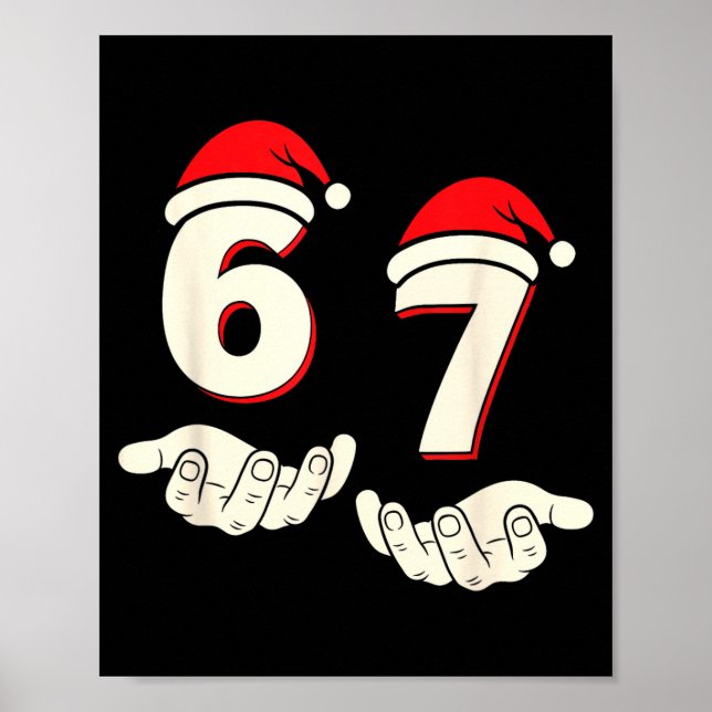 Humor 6-7 Six Seven Christmas Funny 67 Meme  Poster (Front)