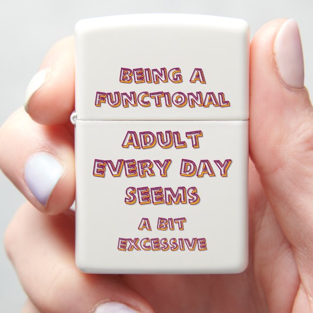 Humor about the struggles of adulting zippo lighter (In Hand)