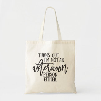 Humor Afternoon Person Typography Tote Bag