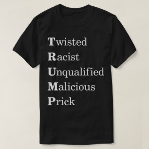 Humor Anti Trump Acronym T-Shirt