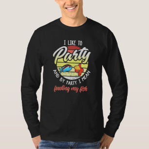 Humor Aquarium Fish  Fish Feeding Aquarist T-Shirt