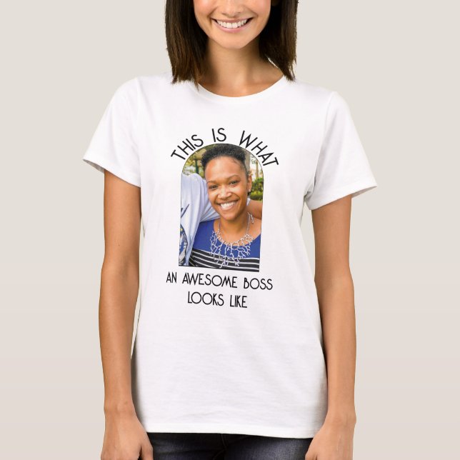 Humor AWESOME BOSS LOOKS LIKE Photo Employee T-Shirt (Front)
