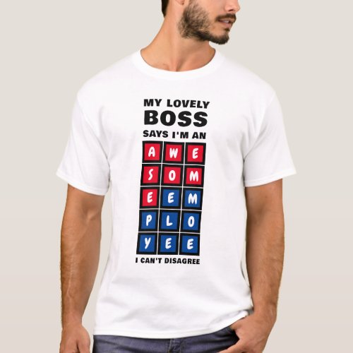 Humor AWESOME EMPLOYEE Boss T_Shirt