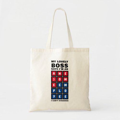 Humor AWESOME EMPLOYEE Boss Tote Bag