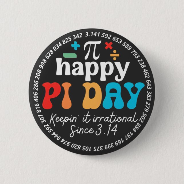 Humor Be Irrational Celebrate Pi Symbol Math  Button (Front)