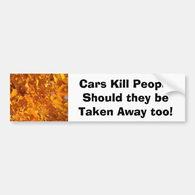 Humor Cars Kill People bumper stickers Take Away (Front)