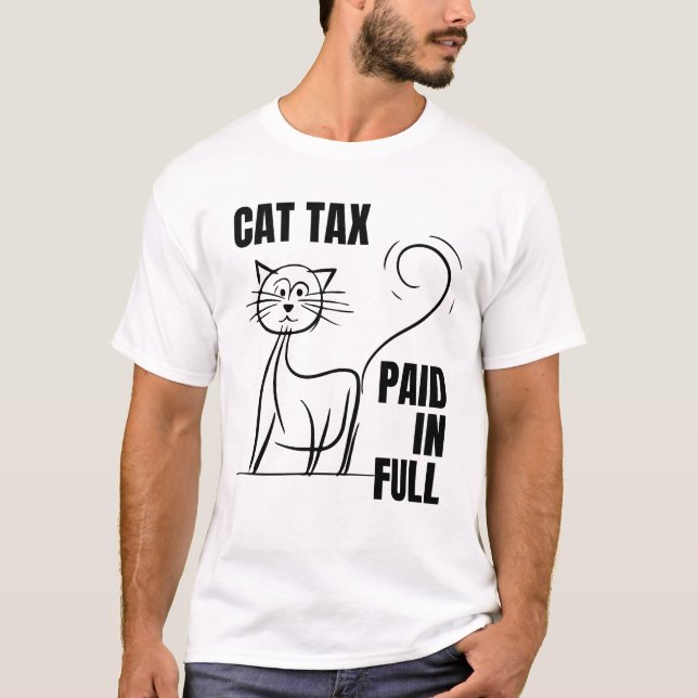 Humor CAT TAX PAID IN FULL T-Shirt (Front)