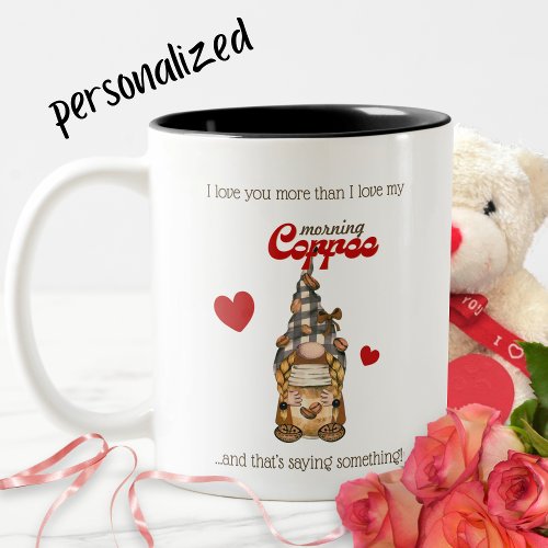 Humor Coffee Quote Cute Gnome Funny Valentines Day Two_Tone Coffee Mug