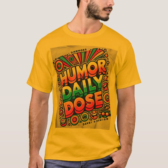 Humor Daily Dose" Vibrant T-Shirt Design (Front)