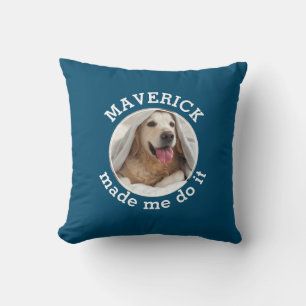 Humor Dog MADE ME DO IT Photo Throw Pillow